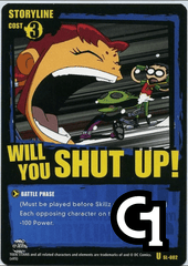 Will You Shut Up! - Unlimited - Foil